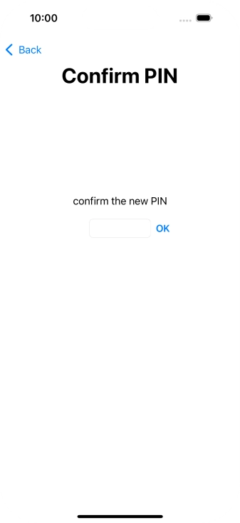 Key in the new PIN again and press OK.
