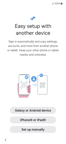 Press the required setting to transfer content from another device or press Set up manually.