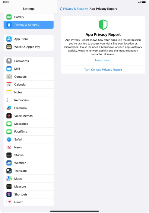 Press Turn On App Privacy Report to turn on the function. Press Turn On App Privacy Report to turn on the function.