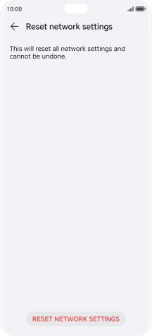 Press RESET NETWORK SETTINGS. Press RESET NETWORK SETTINGS.