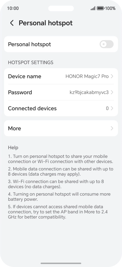 Press Device name and key in the required name for the Wi-Fi hotspot. Press Device name and key in the required name for the Wi-Fi hotspot.
