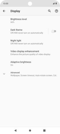 Press Brightness level. Press Brightness level.