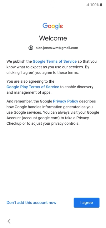 Press I agree and follow the instructions on the screen to select settings for your Google account.