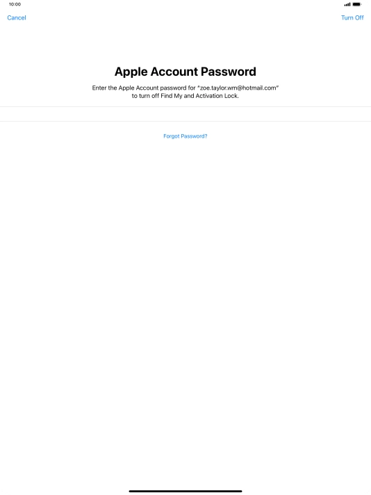 Key in the password for your Apple ID and press Turn Off. Wait a moment while the factory default settings are restored. Follow the instructions on the screen to set up your tablet and prepare it for use. Key in the password for your Apple ID and press Turn Off. Wait a moment while the factory default settings are restored. Follow the instructions on the screen to set up your tablet and prepare it for use.