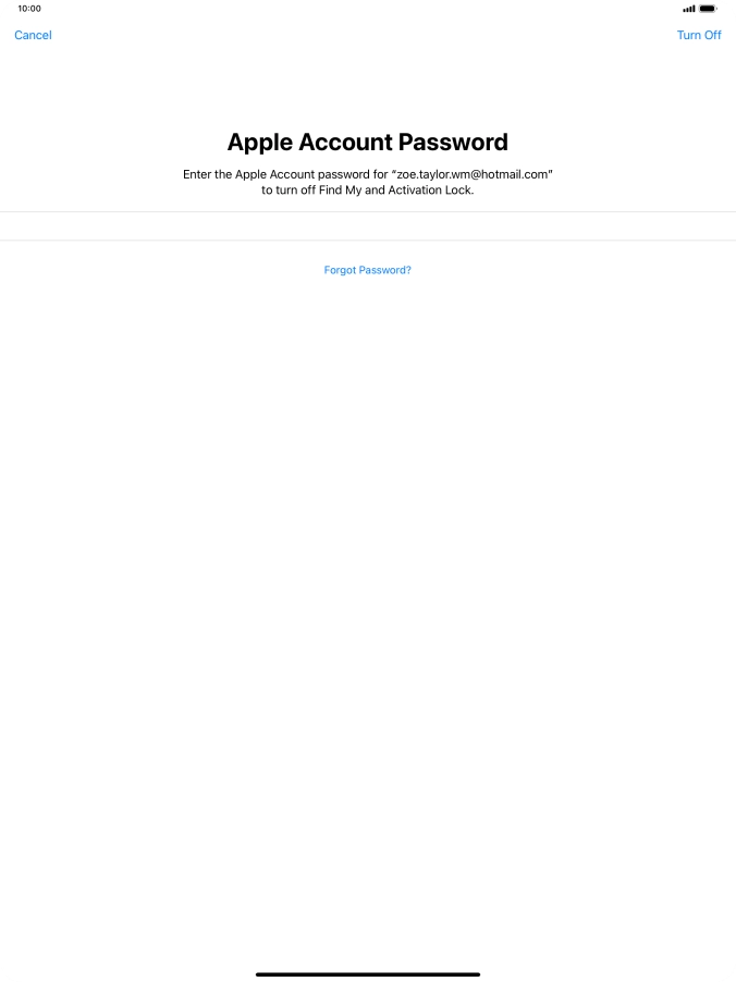 Key in the password for your Apple ID and press Turn Off. Wait a moment while the factory default settings are restored. Follow the instructions on the screen to set up your tablet and prepare it for use. Key in the password for your Apple ID and press Turn Off. Wait a moment while the factory default settings are restored. Follow the instructions on the screen to set up your tablet and prepare it for use.