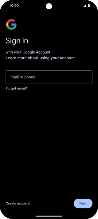 If you don't have a Google account, press Create account and follow the instructions on the screen to create an account. If you don't have a Google account, press Create account and follow the instructions on the screen to create an account.