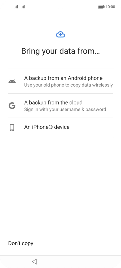 Press the required setting and follow the instructions on the screen to transfer the content from the other phone and finish the activation of your phone.