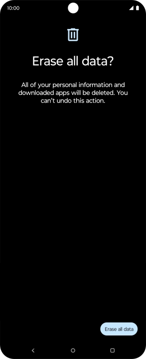 Press Erase all data. Wait a moment while the factory default settings are restored. Follow the instructions on the screen to set up your phone and prepare it for use.