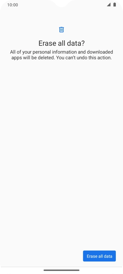 Press Erase all data. Wait a moment while the factory default settings are restored. Follow the instructions on the screen to set up your phone and prepare it for use.