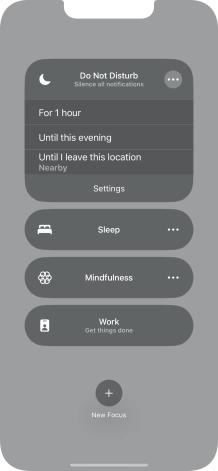 Press the required setting to activate the selected focus mode for a specified period of time or until you leave your current location.
