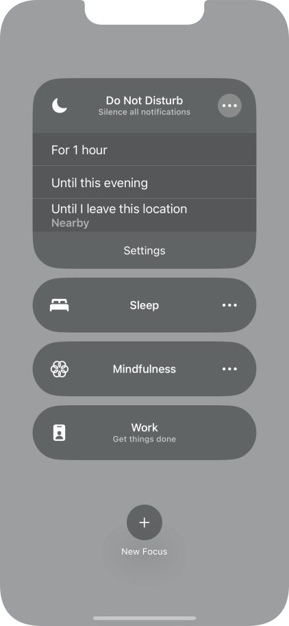 Press the required setting to activate the selected focus mode for a specified period of time or until you leave your current location.