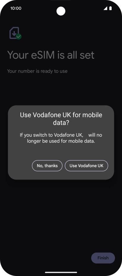 Press Use Vodafone UK. Press Use Vodafone UK.