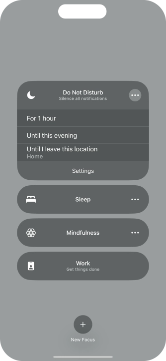 Press the required setting to activate the selected focus mode for a specified period of time or until you leave your current location.