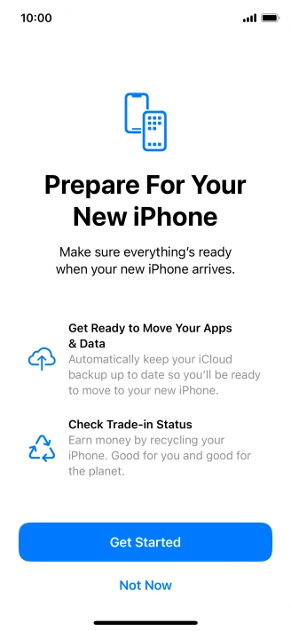 Press Get Started and follow the instructions on the screen to select the required settings and back up the phone memory to iCloud. Once you've received your new iPhone, you'll be able to restore the content of the iCloud backup.