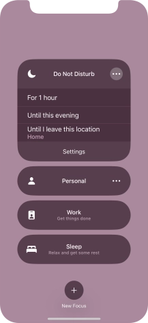Press the required setting to activate the selected focus mode for a specified period of time or until you leave your current location.