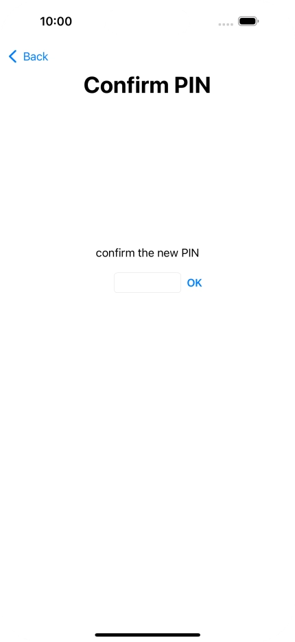 Key in the new PIN again and press OK.