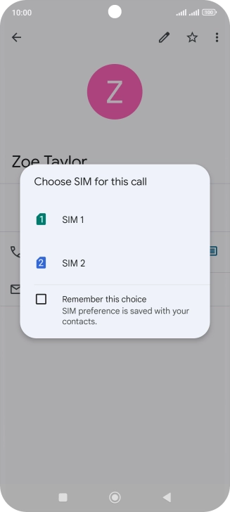 Press the required SIM. Press the required SIM.