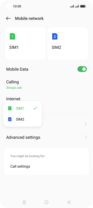 Press the required SIM. Press the required SIM.