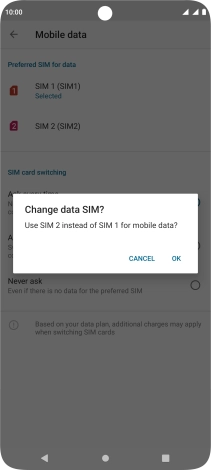 If you select the SIM, which isn't the default SIM for mobile data, press OK.
