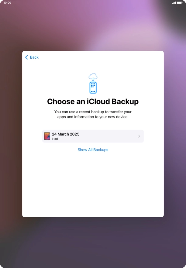 Press the required backup and your tablet restores the content of the selected backup. Subsequently, follow the instructions on the screen to set up your tablet and prepare it for use.