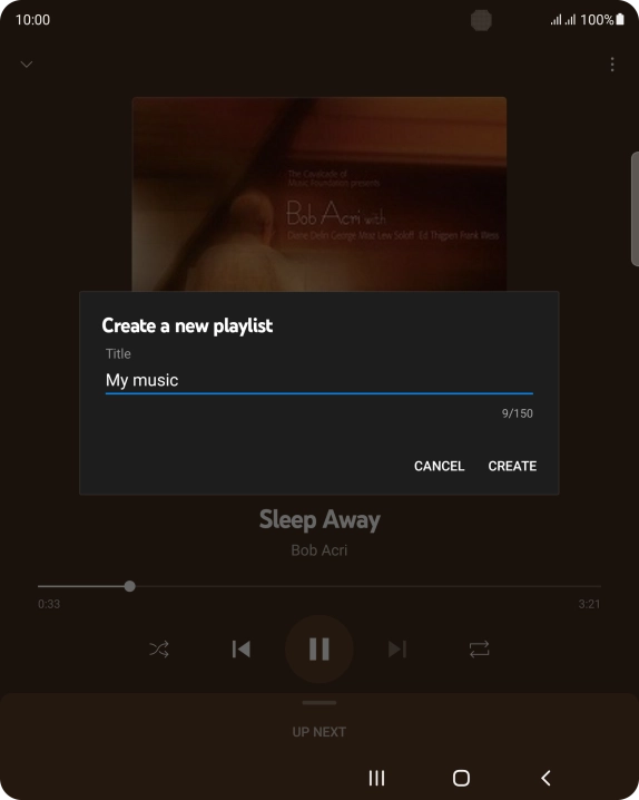 Key in a name for the playlist and press CREATE. Key in a name for the playlist and press CREATE.