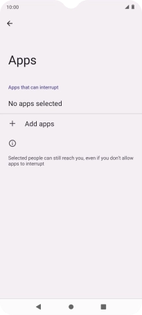 Press Add apps and follow the instructions on the screen to select which apps you would like to receive notifications from when Do Not Disturb is turned on.
