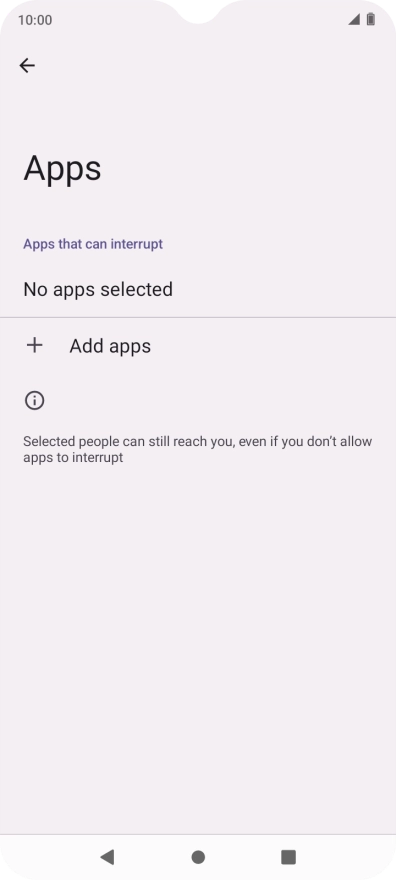 Press Add apps and follow the instructions on the screen to select which apps you would like to receive notifications from when Do Not Disturb is turned on.