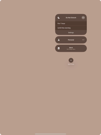 Press the required setting to activate the selected focus mode for a specified period of time or until you leave your current location.