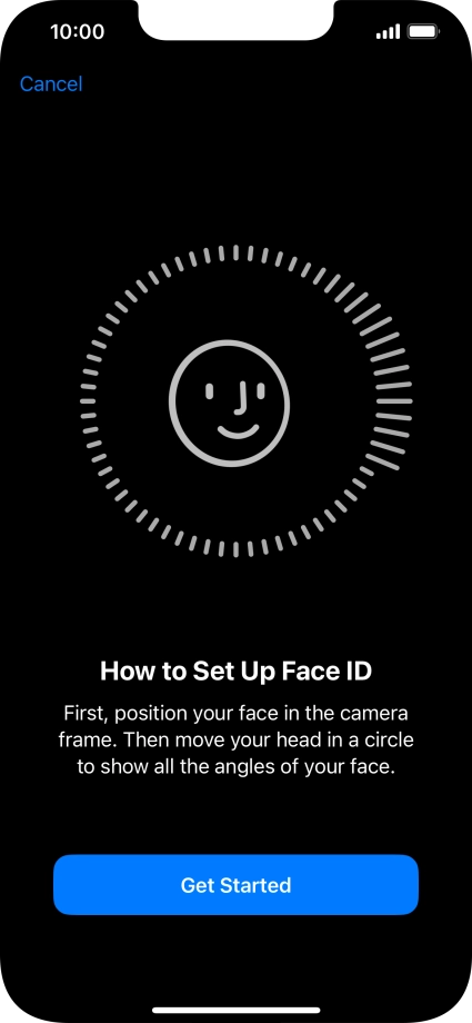 Press Get Started and follow the instructions on the screen to set up Face ID.