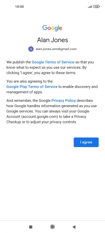 Press I agree and follow the instructions on the screen to select settings for your Google account.