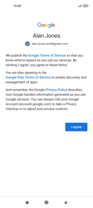 Press I agree and follow the instructions on the screen to select settings for your Google account.