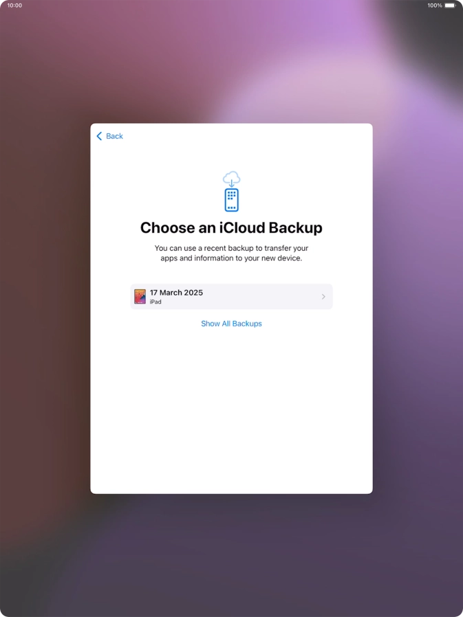 Press the required backup and your tablet restores the content of the selected backup. Subsequently, follow the instructions on the screen to set up your tablet and prepare it for use.