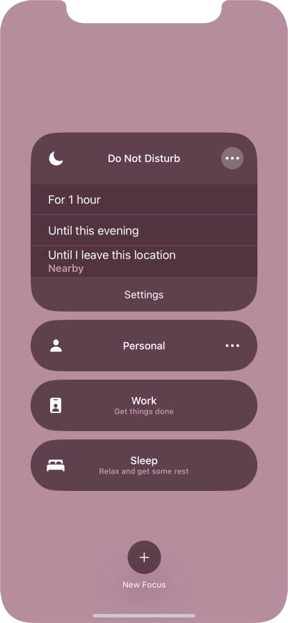 Press the required setting to activate the selected focus mode for a specified period of time or until you leave your current location.