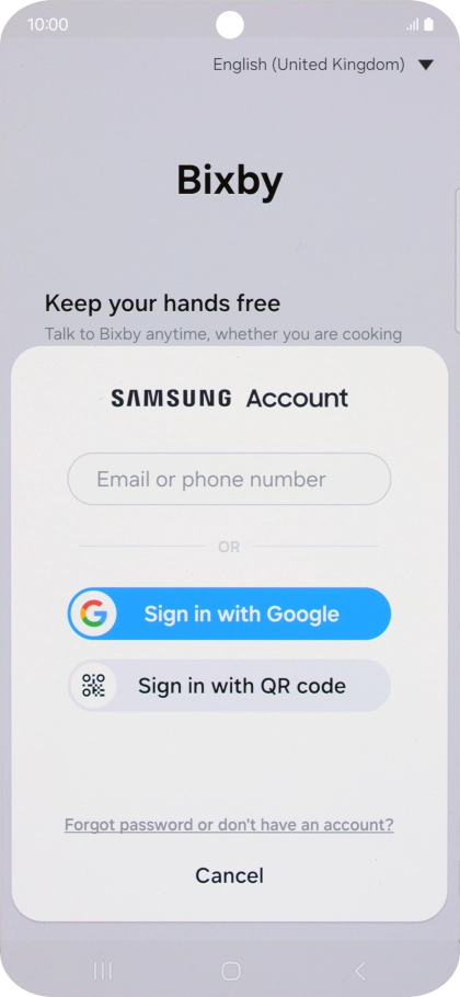 If you don't have a Samsung account, press Forgot password or don't have an account? and follow the instructions on the screen to create an account.