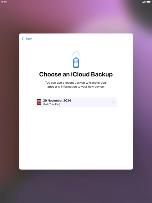 Press the required backup and your tablet restores the content of the selected backup. Subsequently, follow the instructions on the screen to set up your tablet and prepare it for use.