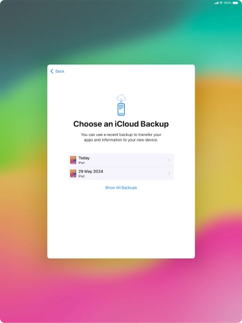 Press the required backup and your tablet restores the content of the selected backup. Subsequently, follow the instructions on the screen to set up your tablet and prepare it for use.