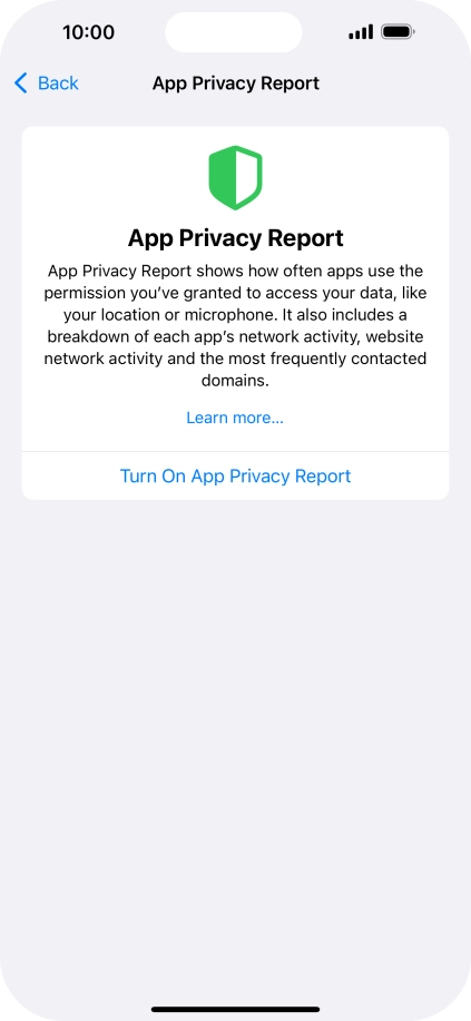 Press Turn On App Privacy Report to turn on the function. Press Turn On App Privacy Report to turn on the function.