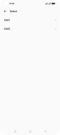 Press the required SIM. Press the required SIM.