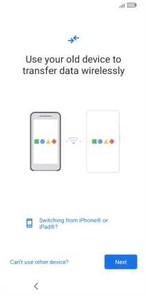 Follow the instructions on the screen to transfer content from another phone.