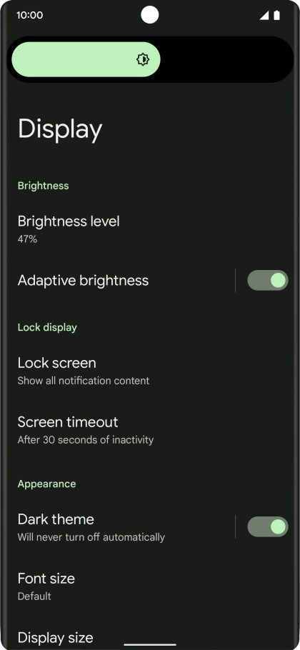 Drag the brightness indicator right or left to select the required brightness level.