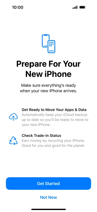 Press Get Started and follow the instructions on the screen to select the required settings and back up the phone memory to iCloud. Once you've received your new iPhone, you'll be able to restore the content of the iCloud backup.