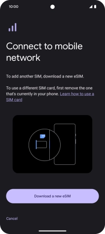 Press Download a new eSIM. Press Download a new eSIM.
