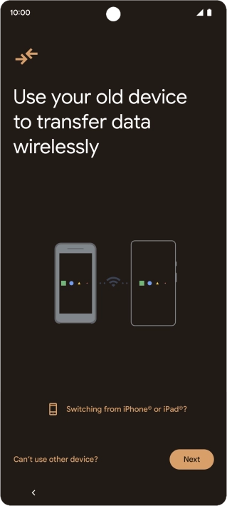 Follow the instructions on the screen to transfer content from another phone.