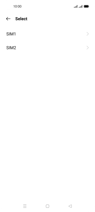 Press the required SIM. Press the required SIM.