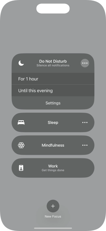 Press the required setting to activate the selected focus mode for a specified period of time or until you leave your current location. Press the required setting to activate the selected focus mode for a specified period of time or until you leave your current location.