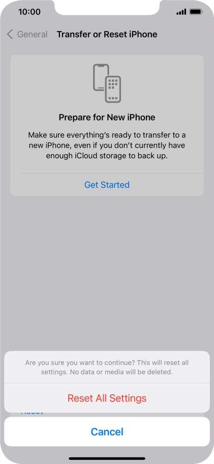 Press Reset All Settings. Wait a moment while the factory default settings are restored. Follow the instructions on the screen to set up your phone and prepare it for use.