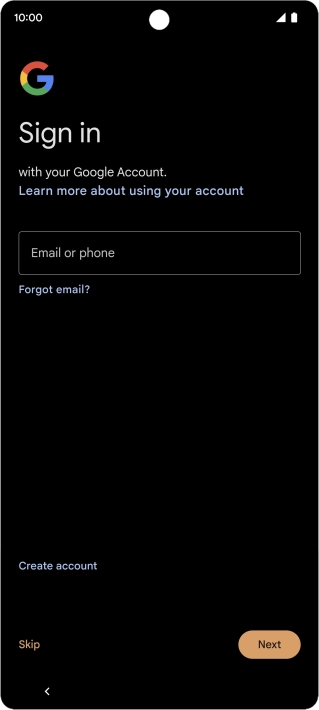 Press Email or phone and key in the username for your Google account. Press Email or phone and key in the username for your Google account.