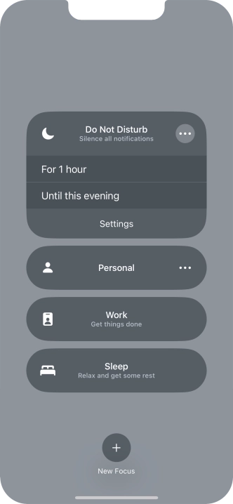 Press the required setting to activate the selected focus mode for a specified period of time or until you leave your current location.