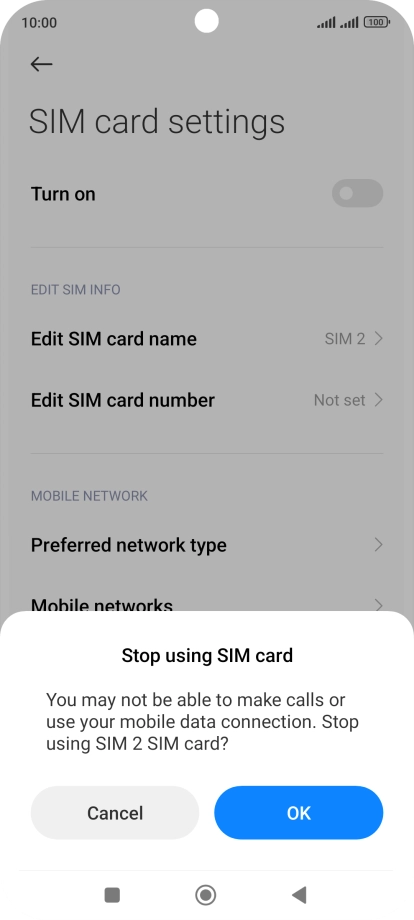 If you turn off use of the SIM, press OK.