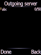 Key in the name of your email provider's outgoing server and press the Left selection key.